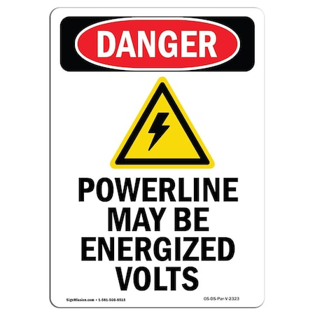 Signmission Safety Sign, OSHA Danger, 14" Height, Rigid Plastic, Powerline May Be Energized, Portrait OS-DS-P-1014-V-2323